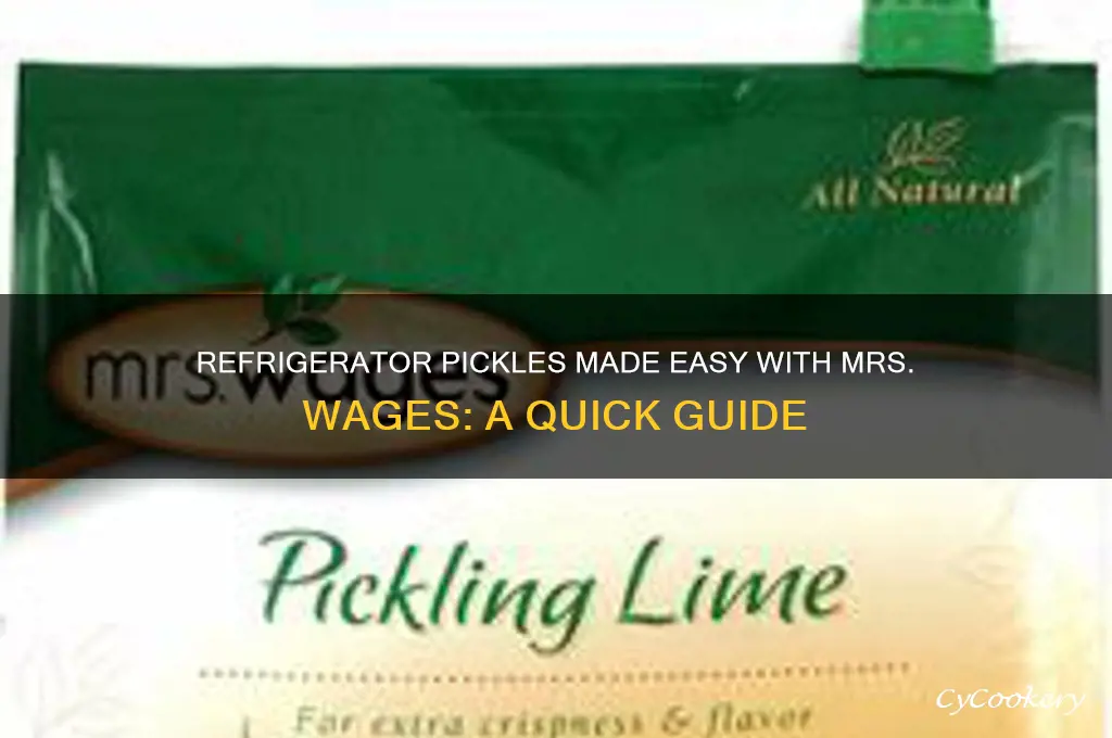 can you make refrigerator pickles with mrs wages