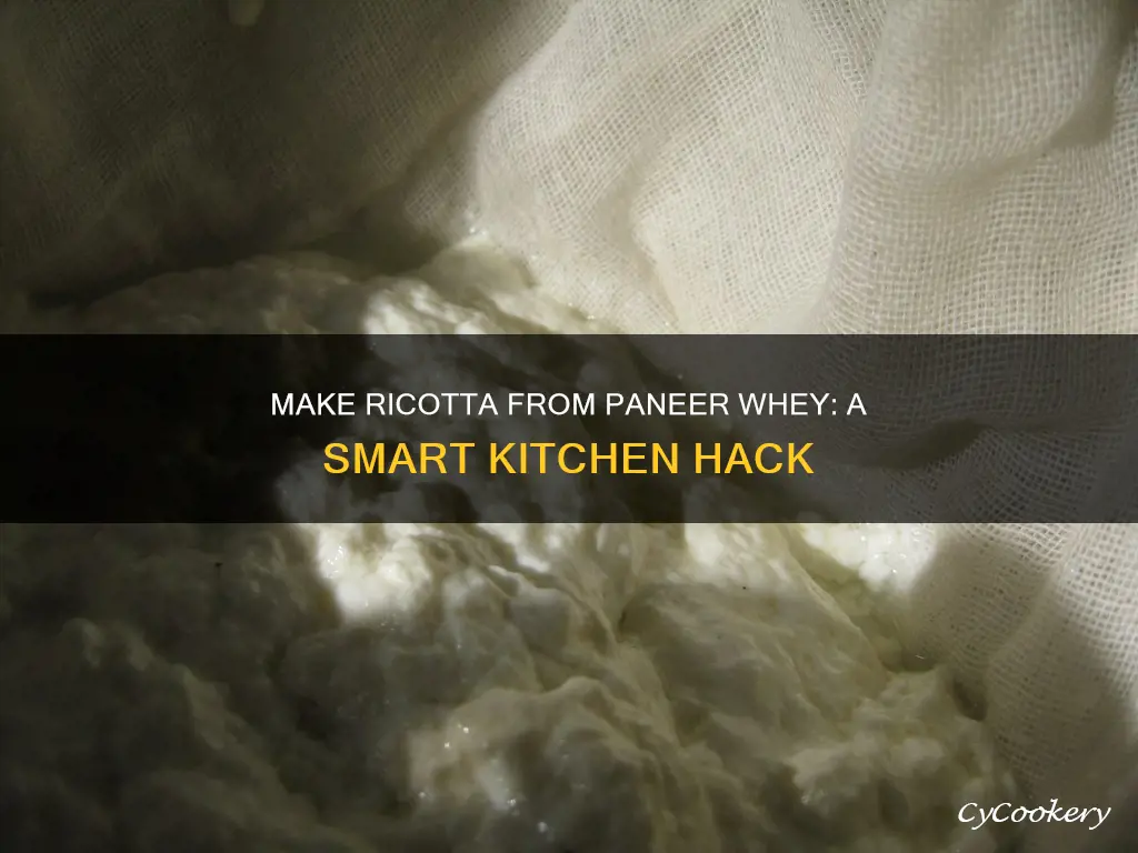 can you make ricotta from paneer whey
