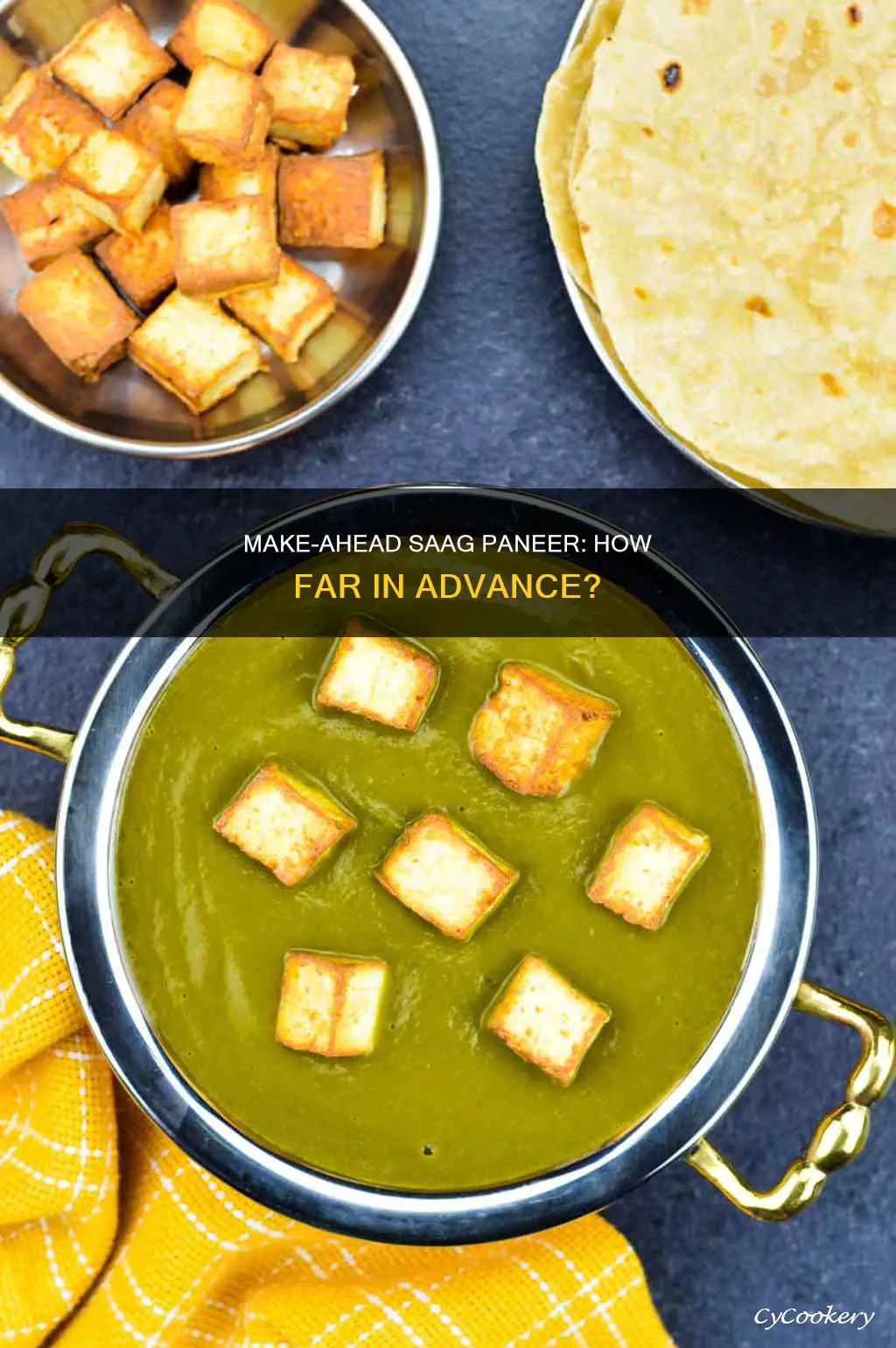 can you make saag paneer ahead of time