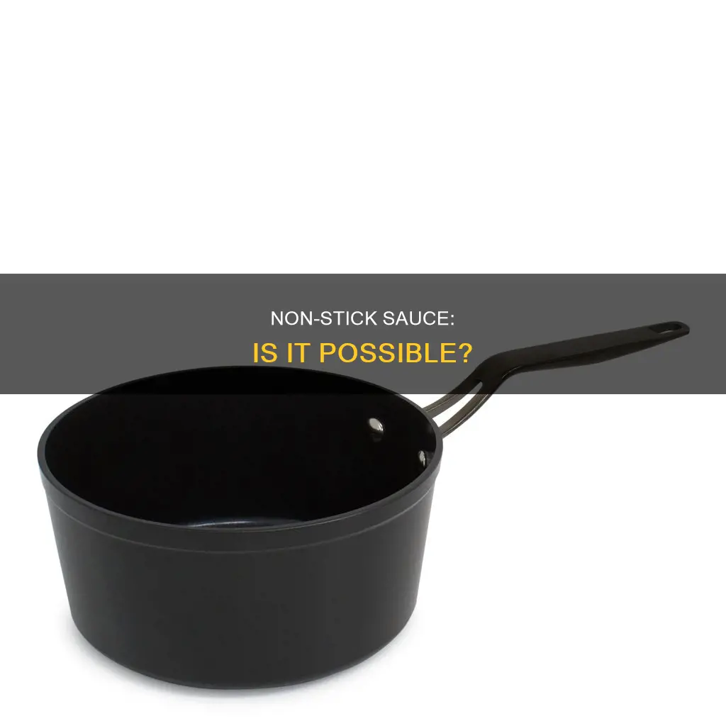 can you make sauce in a non stick pan