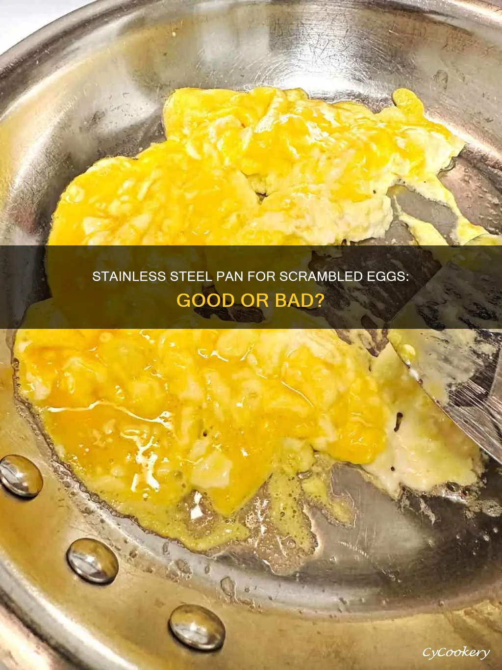 can you make scrambled eggs in a stainless steel pan