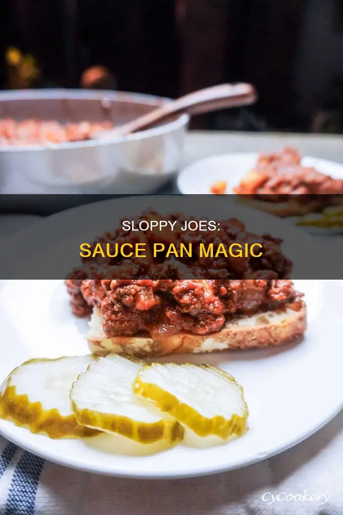 can you make sloppy joes in a sauce pan