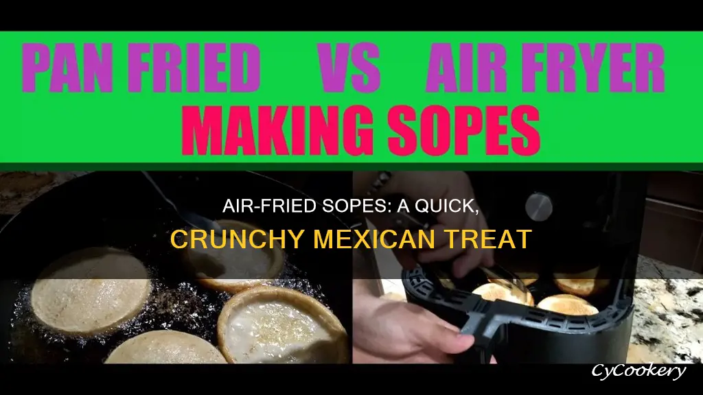 can you make sopes in an air fryer