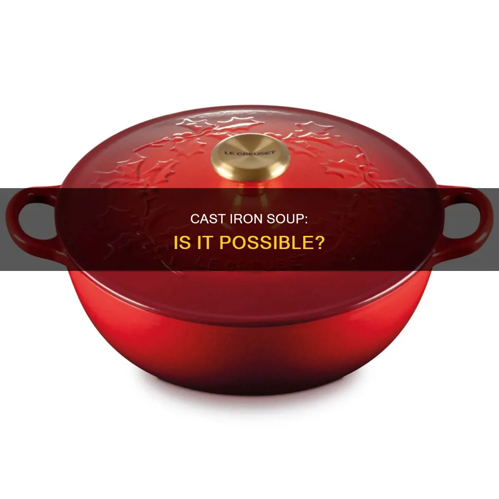 can you make soup in cast iron pan