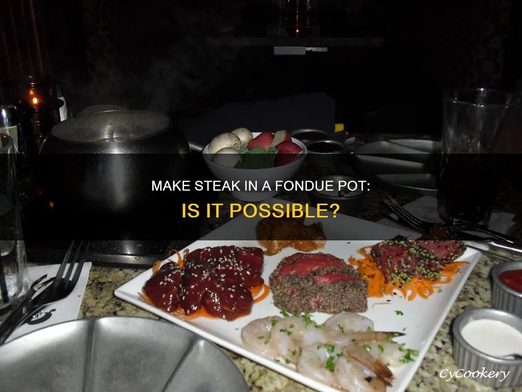 can you make steak in a fondue pot