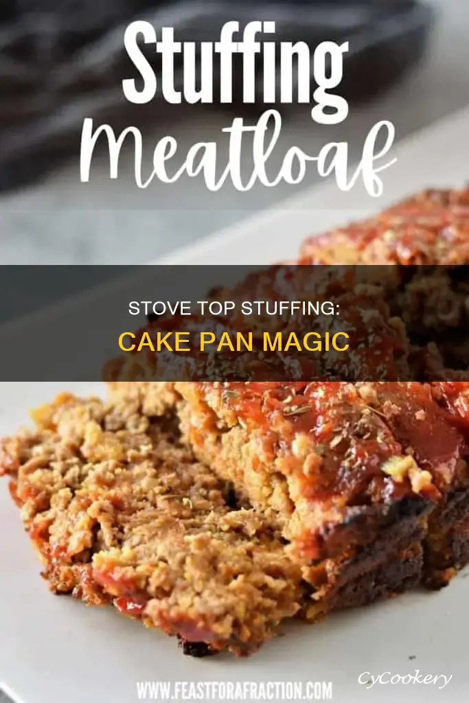 can you make stove top stuffing in a cake pan