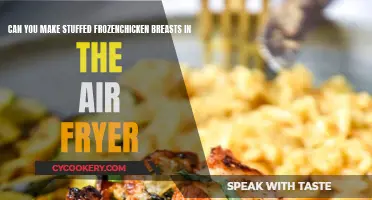 Air Fryer Frozen Stuffed Chicken: Is It Possible?