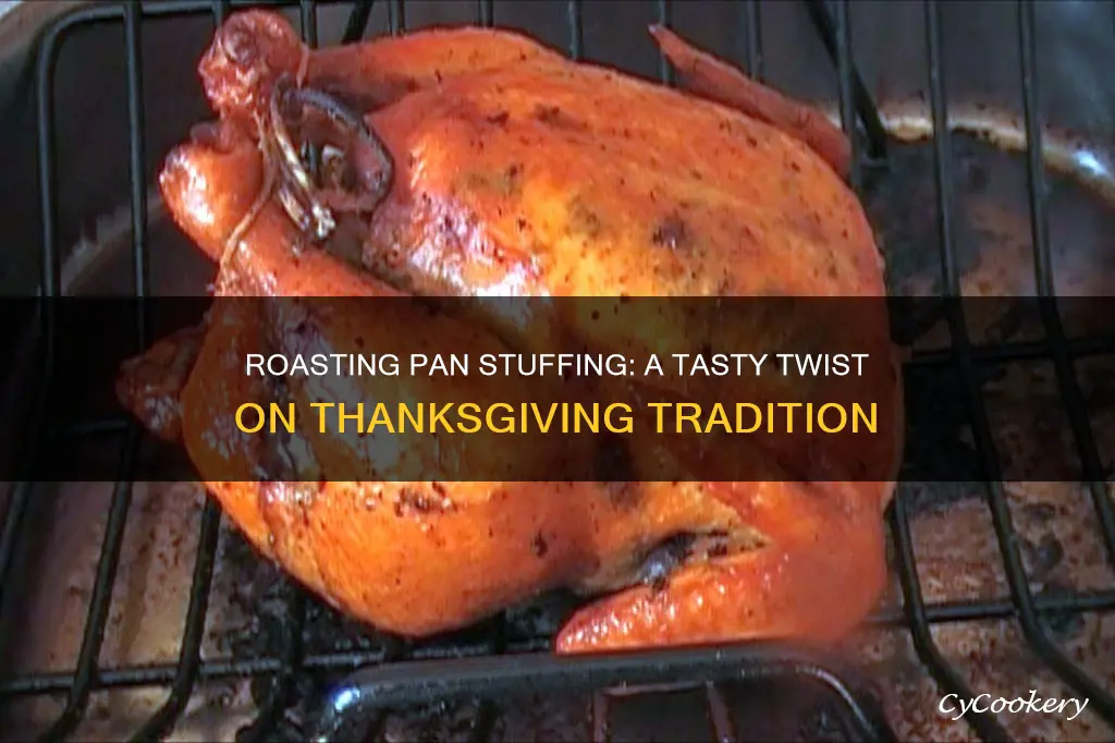 can you make stuffing in a roasting pan