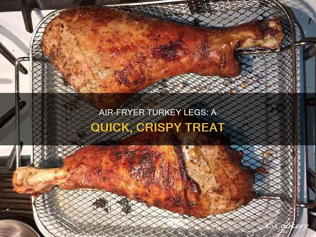 can you make turkey legs in the air fryer