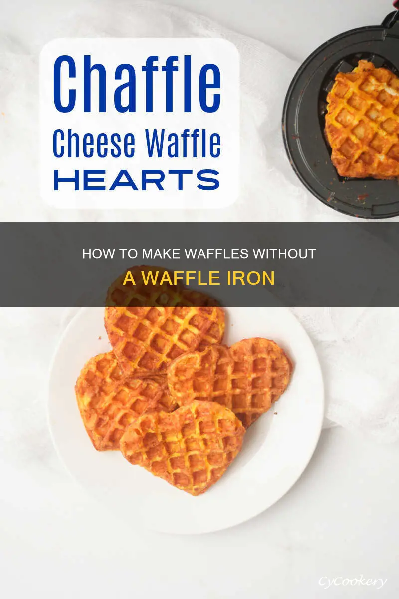 can you make waffles without a waffle pan
