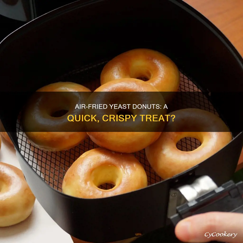 can you make yeast donuts in an air fryer