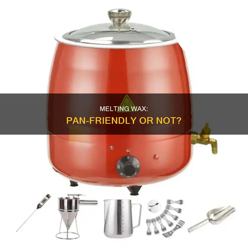 can you melt wax directly in a pan