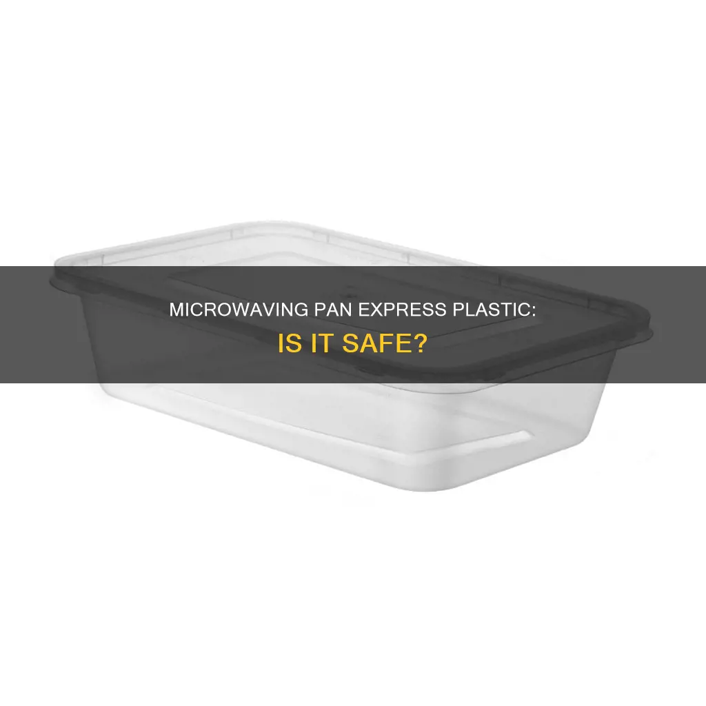 can you microwave pan express plastic