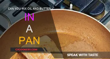 The Perfect Pan: Mixing Oil and Butter