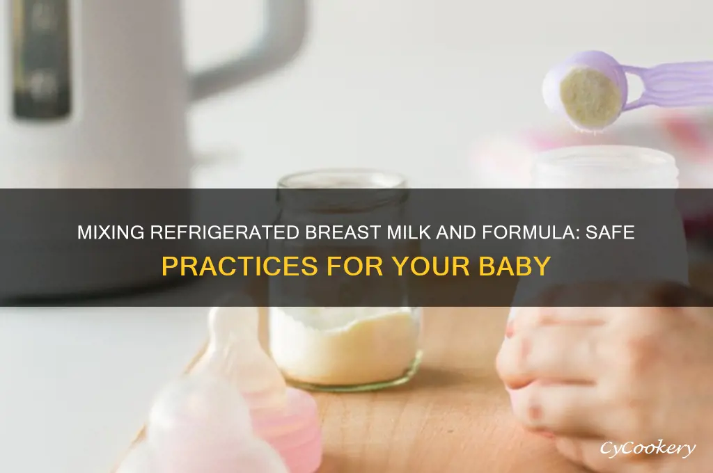 can you mix refrigerated breast milk with formula