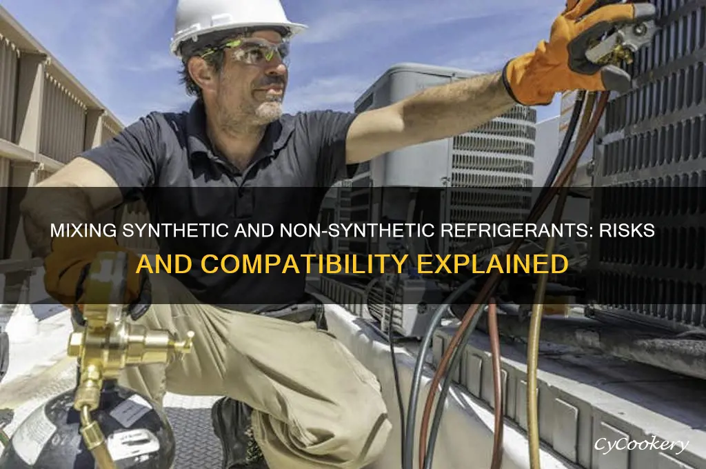 can you mix synthetic refrigerant with non-synthetic