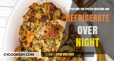 Mixing Oyster Dressing: Overnight Refrigeration Tips for Perfect Flavor