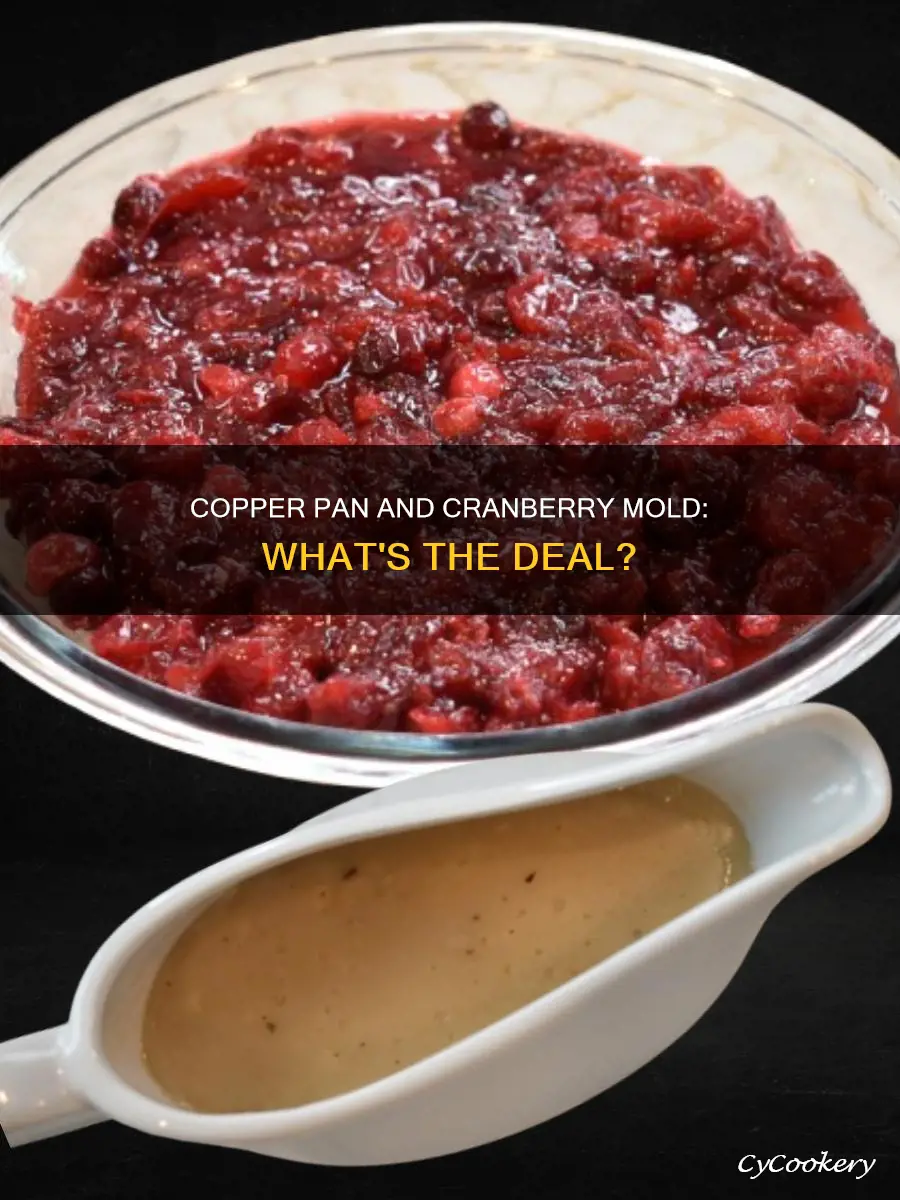 can you mold cramberry sauce in a copper coated pan