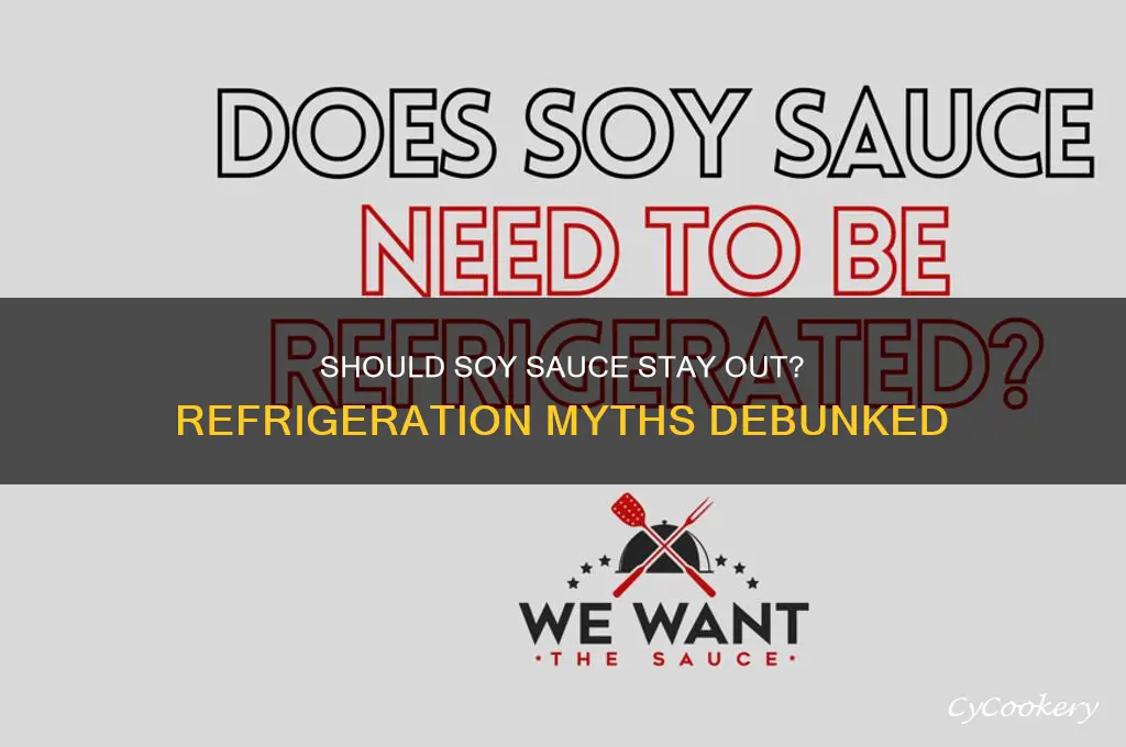 can you not refrigerate soy sauce