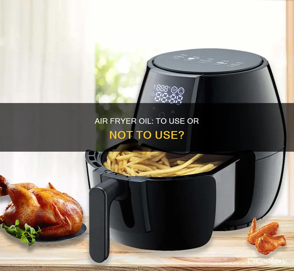 can you not use oil in air fryer