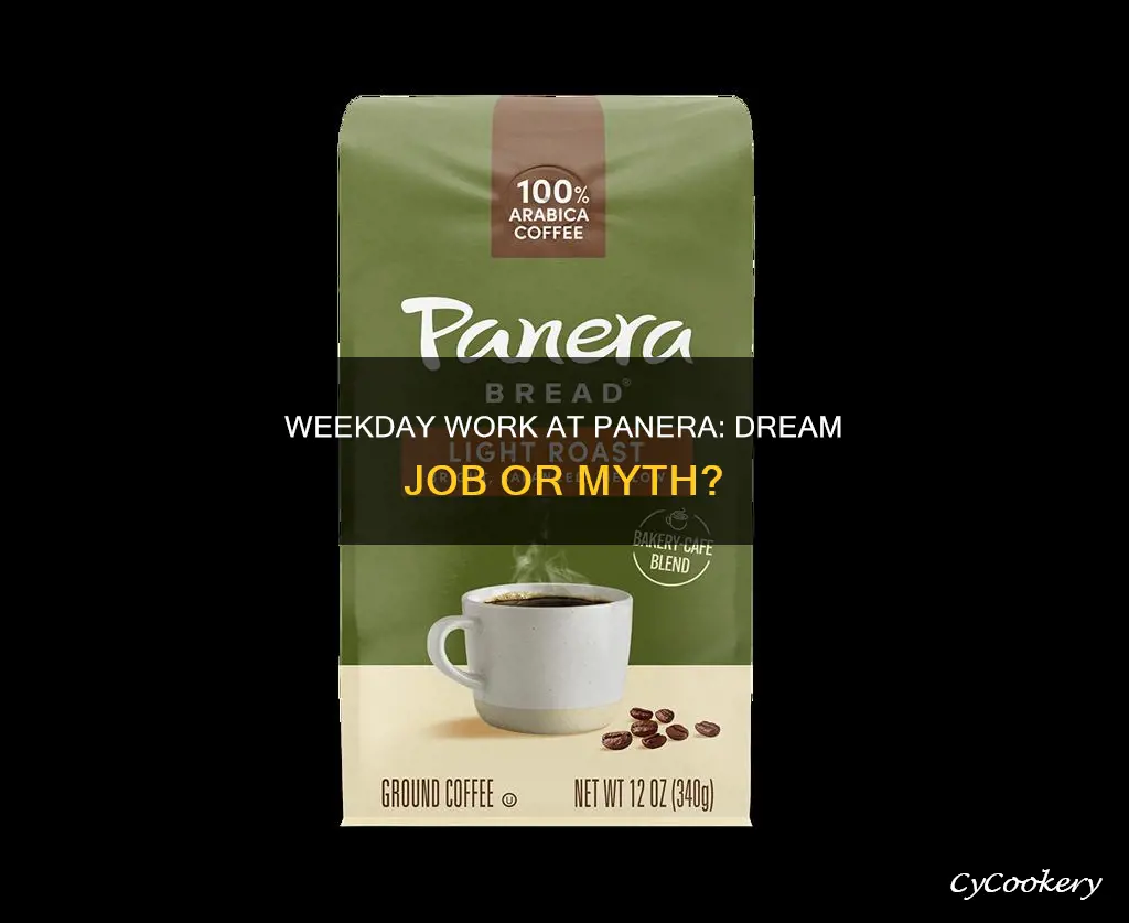 can you only work weekdays at panara