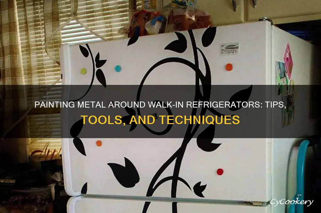 can you paint the metal around a walk in refrigerator