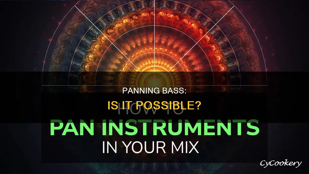 can you pan bass