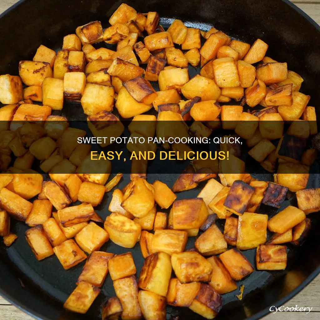 can you pan cook sweet potato