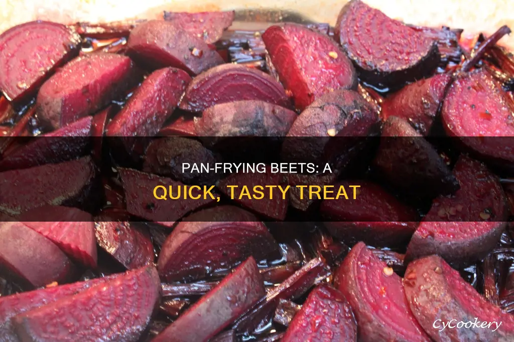 can you pan fry beets