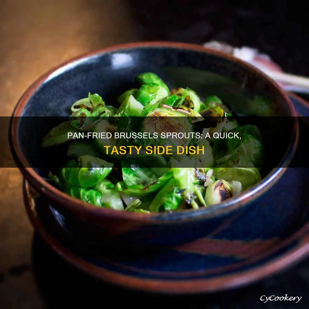 can you pan fry brussel sprouts