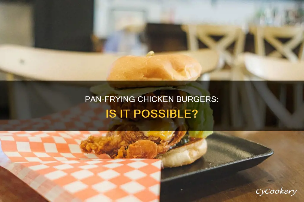 can you pan fry chicken burgers