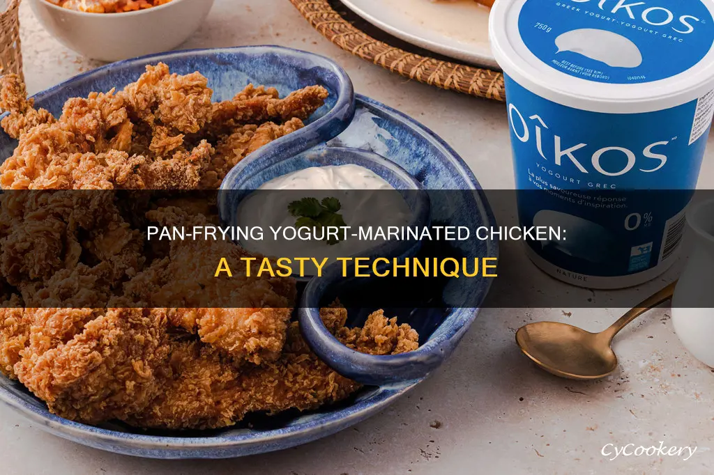 can you pan fry chicken marinated in yogurt