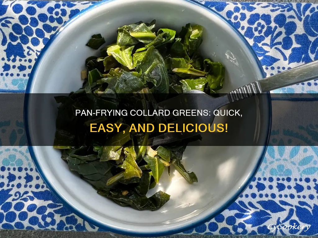 can you pan fry collard greens
