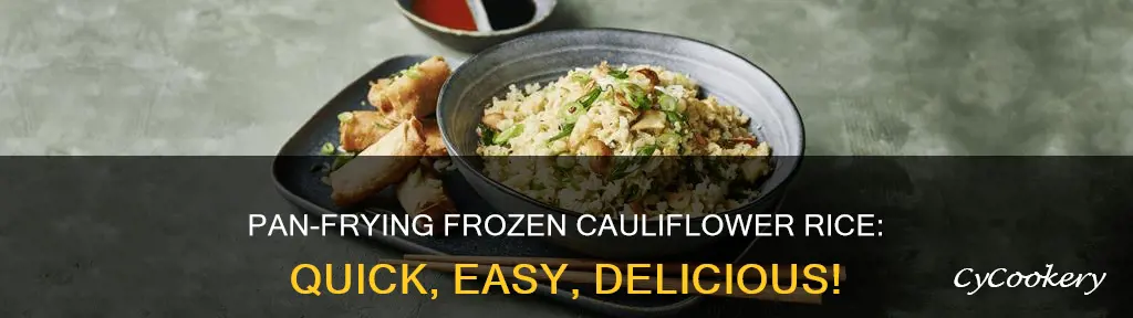 can you pan fry frozen cauliflower rice