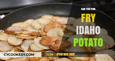 Pan-Frying Idaho Potatoes: Is It Possible?