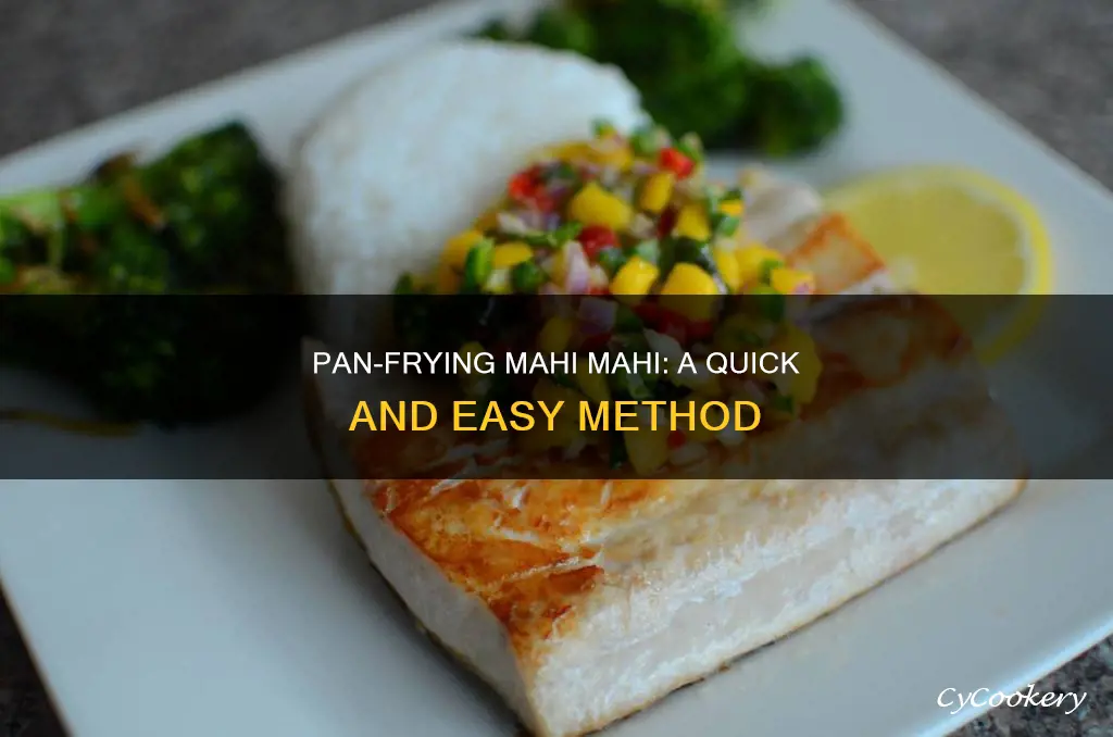 can you pan fry mahi mahi
