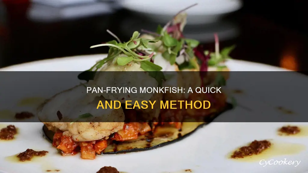 can you pan fry monkfish