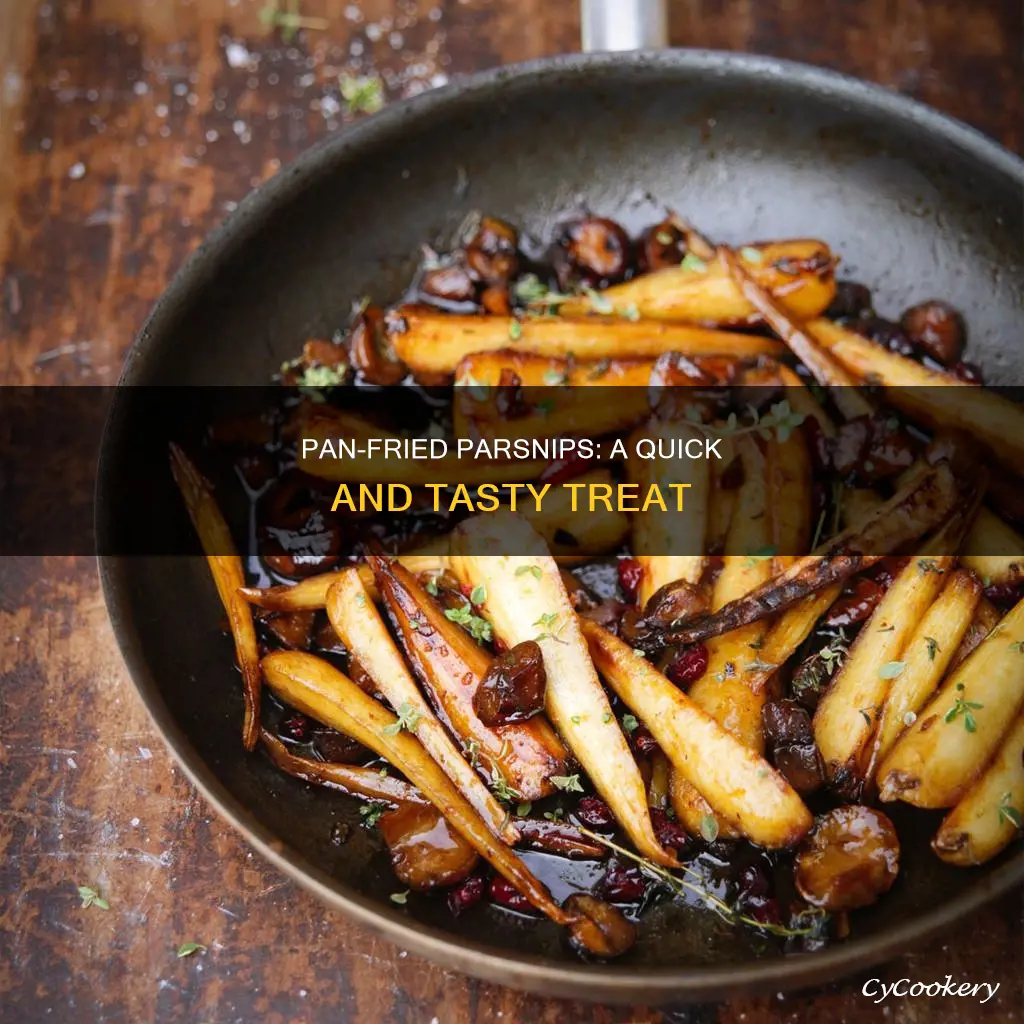 can you pan fry parsnips