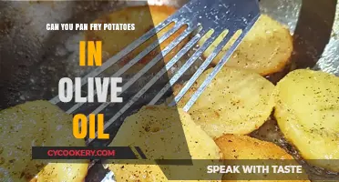 Pan-Frying Potatoes: Is Olive Oil a Good Choice?