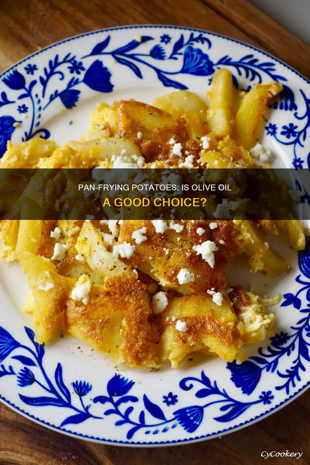 can you pan fry potatoes in olive oil