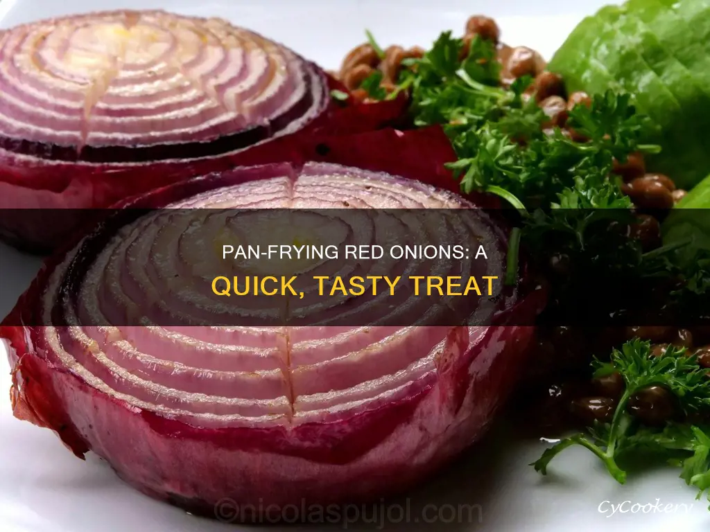 can you pan fry red onions
