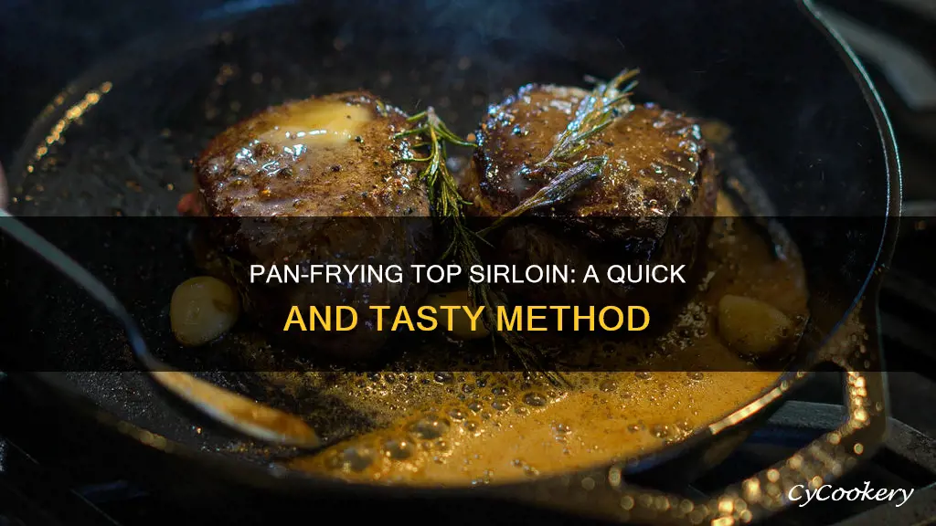can you pan fry top sirloin