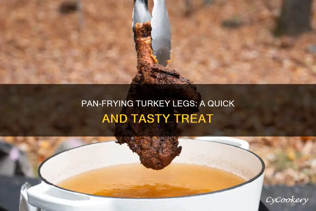 can you pan fry turkey legs