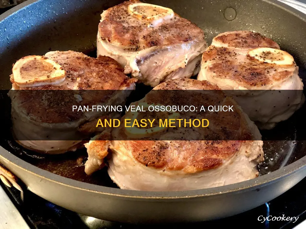 can you pan fry veal ossobuco