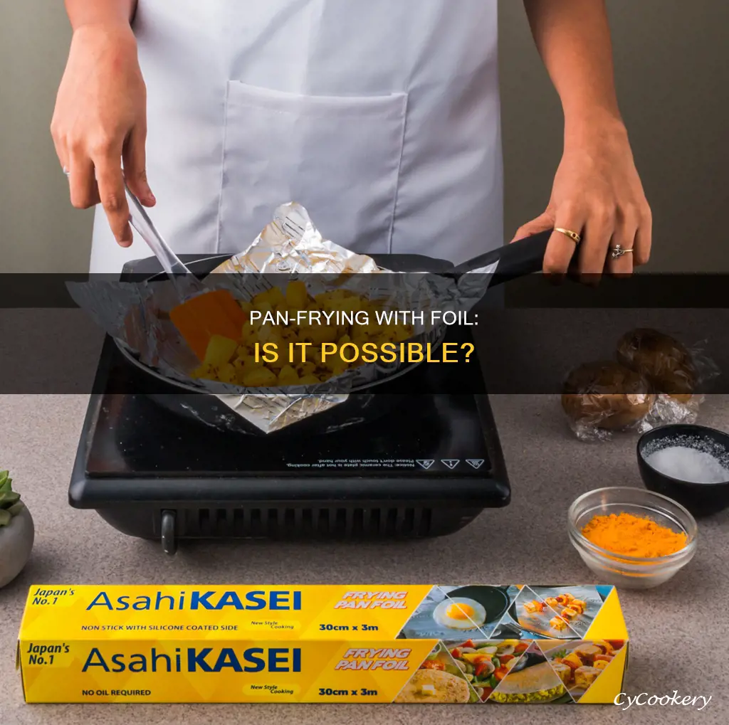 can you pan fry with foil