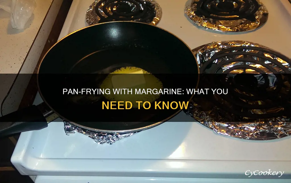 can you pan fry with margarine