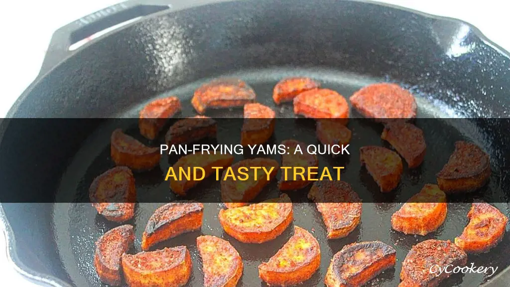 can you pan fry yams