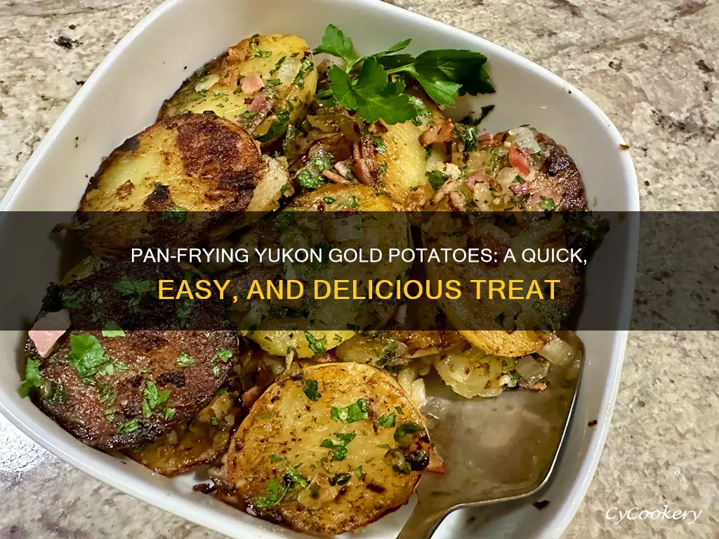 can you pan fry yukon gold potatoes