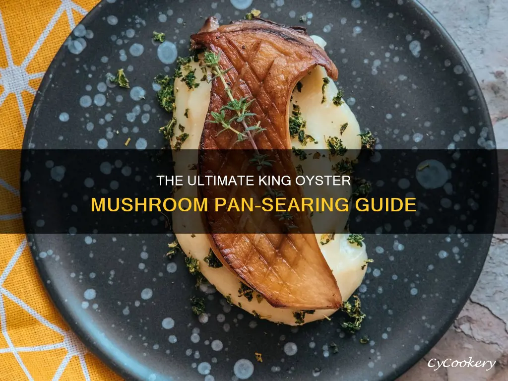 can you pan sear king oyster mushrooms