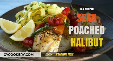 Searing Poached Halibut: Is It Possible?